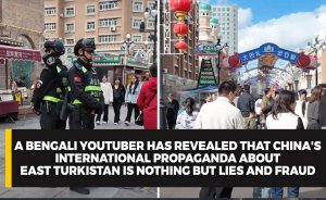 A Bengali YouTuber has revealed that China's international propaganda about East Turkistan is nothing but lies and fraud