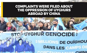 Complaints were filed about the oppression of Uyghurs abroad by China