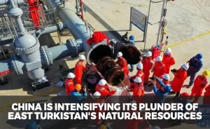 China is intensifying its plunder of East Turkistan's natural resources