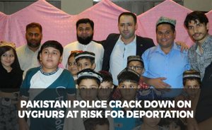 Pakistani police crack down on Uyghurs at risk for deportation