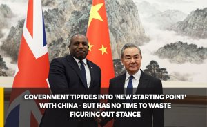 Government tiptoes into 'new starting point' with China - but has no time to waste figuring out stance