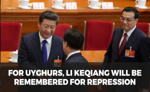 For Uyghurs, Li Keqiang will be remembered for repression