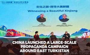 China launched a large-scale propaganda campaign around East Turkistan