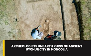 Archeologists unearth ruins of ancient Uyghur city in Mongolia