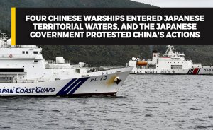 Four Chinese warships entered Japanese territorial waters, and the Japanese government protested China's actions.