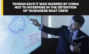 Taiwan Says It Was Warned by China Not to Interfere in the Detention of Taiwanese Boat Crew