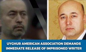 Uyghur American Association demands immediate release of imprisoned writer
