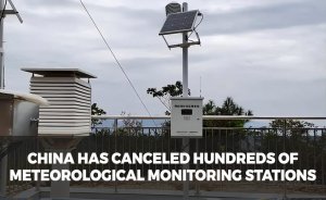 China has canceled hundreds of meteorological monitoring stations