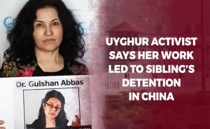 Uyghur activist says her work led to sibling’s detention in China