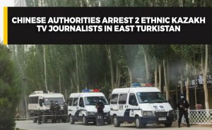 Chinese authorities arrest 2 ethnic Kazakh TV journalists in East Turkistan
