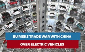 EU risks trade war with China over electric vehicles