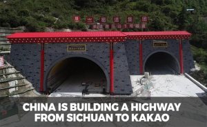 China is building a highway from Sichuan to Kakao