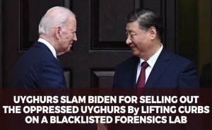 Uyghurs slam Biden for selling out the oppressed Uyghurs by lifting curbs on a blacklisted forensics lab