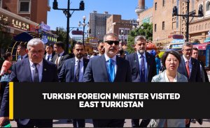 Turkish Foreign Minister visited East Turkistan