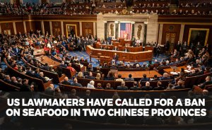 US lawmakers have called for a ban on seafood in two Chinese provinces