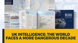 UK Intelligence: The world faces a more dangerous decade