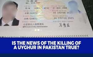 Is the news of the killing of a Uyghur in Pakistan true?