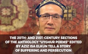 The 20th- and 21st-century sections of the anthology “Uyghur Poems” edited by Aziz Isa Elkun tell a story of suffering and persecution.