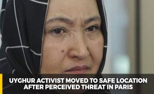 Uyghur activist moved to safe location after perceived threat in Paris