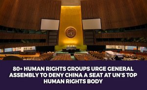 80+ Human Rights Groups Urge General Assembly to Deny China a Seat at UN’s Top Human Rights Body