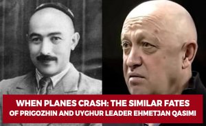 When Planes Crash: The Similar Fates of Prigozhin and Uyghur Leader Ehmetjan Qasimi