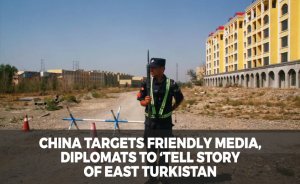 China targets friendly media, diplomats to ‘tell story of East Turkistan’