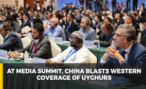 At media summit, China blasts Western coverage of Uyghurs