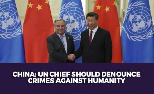 China: UN Chief Should Denounce Crimes against Humanity