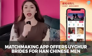 Matchmaking app offers Uyghur brides for Han Chinese men