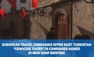 European Travel Companies Offer East Turkistan “Genocide Tours”: 18 Companies Named in New UHRP Briefing