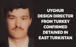 Uyghur design director from Turkey confirmed detained in East Turkistan (Xinjiang)