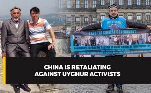 China is retaliating against Uyghur activists