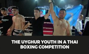 The Uyghur youth in a Thai boxing competition