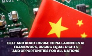 Belt and road forum: China launches AI framework, urging equal rights and opportunities for all nations