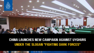 China launches new campaign against Uyghurs under the slogan 