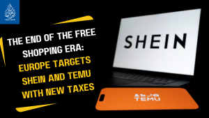 The End of the Free Shopping Era: Europe Targets Shein and Temu with New Taxes