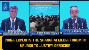 China exploits Shanghai media forum in Urumqi to justify genocide