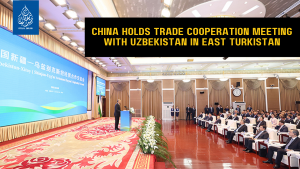 China holds trade cooperation meeting with Uzbekistan in East TurkIstan