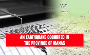 An earthquake occurred in the province of Manas