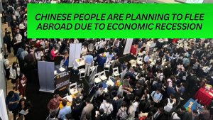 Chinese people are planning to flee abroad due to economic recession