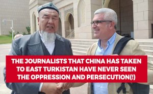 The journalists that China has taken to East Turkistan have never seen the oppression and persecution(!)