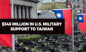 $345 million in U.S. military support to Taiwan