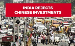 India rejects Chinese investments