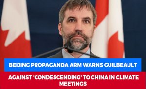 Beijing propaganda arm warns Guilbeault against 'condescending' to China in climate meetings