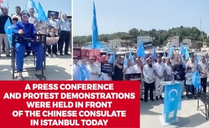 A press conference and protest demonstrations were held in front of the Chinese Consulate in Istanbul today