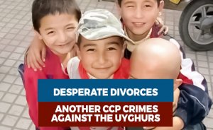 Desperate Divorces: Another CCP Crimes Against the Uyghurs