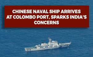 Chinese Naval Ship Arrives at Colombo Port, Sparks India's Concerns