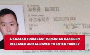 A Kazakh from East Turkistan has been released and allowed to enter Turkey