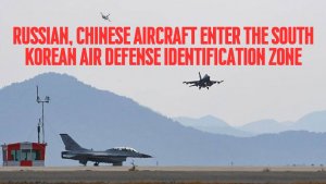 Russian, Chinese aircraft enter the South Korean air defense identification zone