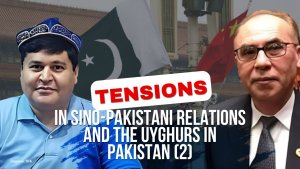 Tensions in Sino-Pakistani relations and the Uyghurs in Pakistan (2)